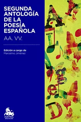 Couverture du produit · Segunda antología de la poesía española: Edición a cargo de Marcelino Jiménez León (Austral Educación)