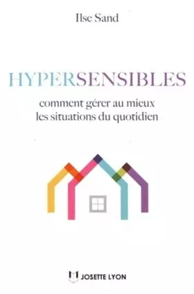 Couverture du produit · Hypersensibles, comment gérer au mieux les situations du quotidien
