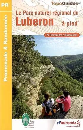 Couverture du produit · Le Parc naturel régional du Luberon... à pied : 27 promenades & randonnées