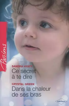 Couverture du produit · Ce secret à te dire - Dans la chaleur de ses bras