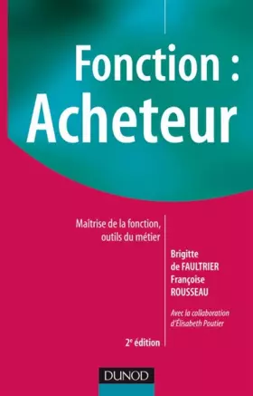 Couverture du produit · Fonction : acheteur - Maîtrise de la fonction, outils du métier-2e édition