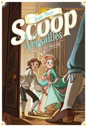 Couverture du produit · Scoop à Versailles. Tome 1 - L'affaire des treize pièces d'or