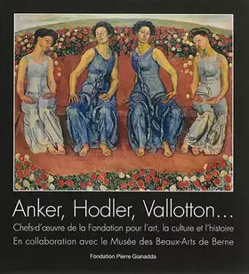 Couverture du produit · Anker, Hodler, Vallotton. : Fondation pour l'art, la culture et l'histoire