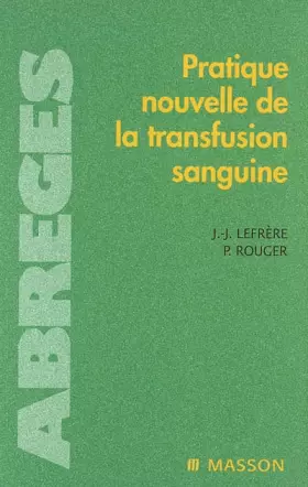 Couverture du produit · Pratique nouvelle de la transfusion sanguine