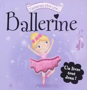 Couverture du produit · J'aimerais être une ballerine