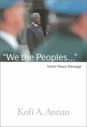 Couverture du produit · We the Peoples: The Nobel Lecture Given by The 2001 Nobel Peace Laureate Kofi Annan