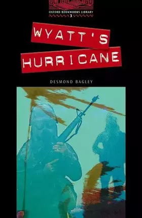 Couverture du produit · Oxford Bookworms 3. Wyatt's Hurricane