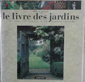Couverture du produit · Le livre des jardins : Aménagement et architecture de jardins, classement par thèmes