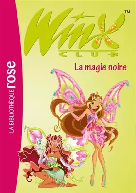 Couverture du produit · Winx Club, Tome 28 : La magie noire