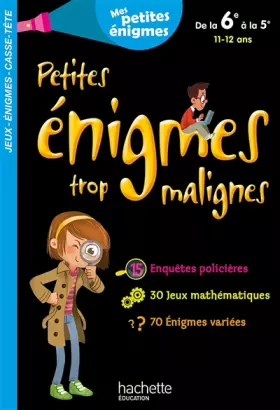 Couverture du produit · Petites énigmes trop malignes - De la 6e à la 5e - Cahier de vacances 2021