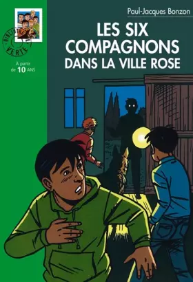 Couverture du produit · Les Six Compagnons dans la ville rose