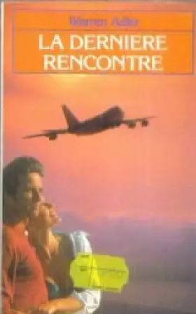 Couverture du produit · La derniere rencontre / roman