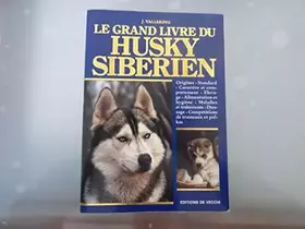 Couverture du produit · Le Grand Livre du Husky Siberien