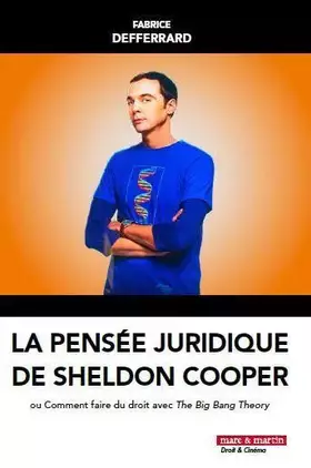 Couverture du produit · La pensée juridique de Sheldon Cooper: Ou comment faire du droit avec The Big Bang Theory