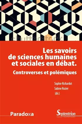 Couverture du produit · Les savoirs de sciences humaines et sociales en débat: Controverses et polémiques