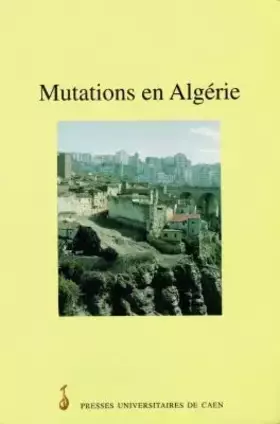 Couverture du produit · Mutations en Algérie. Essai de géographie sociale