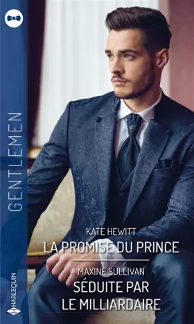 Couverture du produit · La promise du prince - Séduite par le milliardaire
