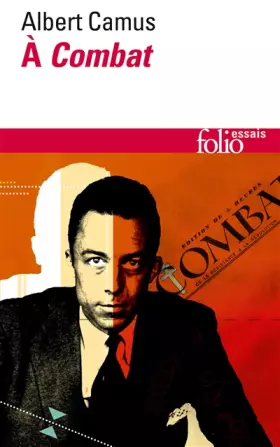 Couverture du produit · À «Combat»: Éditoriaux et articles (1944-1947)