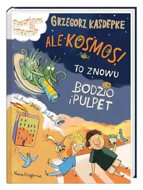 Couverture du produit · Ale kosmos! To znowu Bodzio i Pulpet (POCZYTAM CI MAMO)