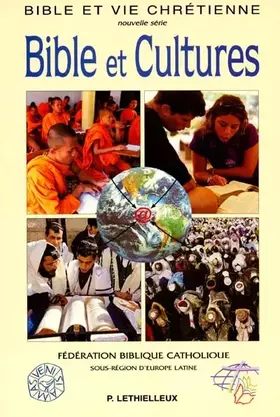Couverture du produit · Bible et Cultures: Actes du colloque "La pastorale biblique au carrefour des culture", Paris, du 6 au 8 octobre 2000