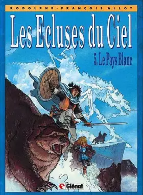 Couverture du produit · Les Ecluses du ciel, tome 5 : Le pays blanc