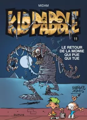 Couverture du produit · Kid Paddle, Tome 11 : Le retour de la momie qui pue qui tue