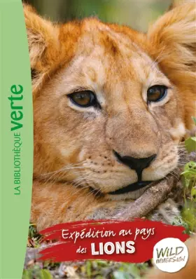 Couverture du produit · Wild Immersion 01 - Expédition au pays des lions