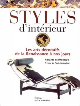 Couverture du produit · STYLES D'INTERIEUR. : Les arts décoratifs de la Renaissance à nos jours