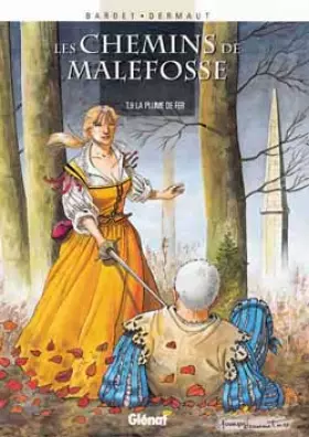 Couverture du produit · Les Chemins de Malefosse, tome 9 : La plume de fer