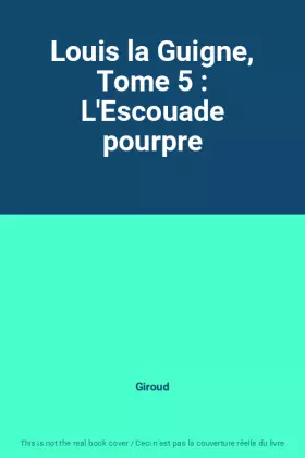 Couverture du produit · Louis la Guigne, Tome 5 : L'Escouade pourpre