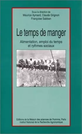 Couverture du produit · Le Temps de manger : Alimentation, emploi du temps et rythmes sociaux