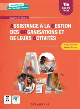 Couverture du produit · Mon métier, mes compétences - Assistance à la gestion des organisations et de leurs activités (AGOrA) Tle Bac Pro (2022) - Poch