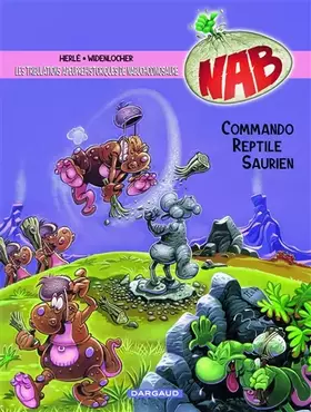 Couverture du produit · Les Tribulations apeupréhistoriques de Nabuchodinosaure - Tome 5 - Commando reptile saurien