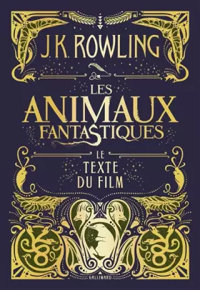 Couverture du produit · Les animaux fantastiques: Le texte du film