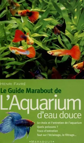 Couverture du produit · Le guide Marabout de l'aquarium d'eau douce