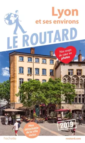 Couverture du produit · Guide du Routard Lyon et ses environs 2019