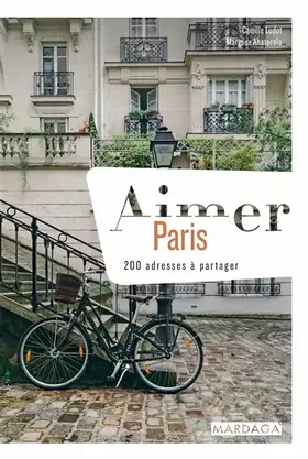 Couverture du produit · Aimer Paris: 200 adresses à partager