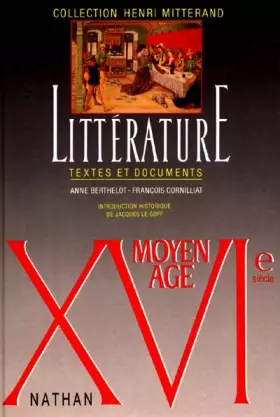 Couverture du produit · LITTERATURE MOYEN AGE/XVIEME SIECLE. Textes et documents
