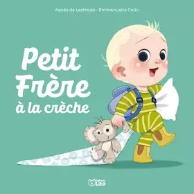 Couverture du produit · Petit Frère : Petit Frère à la crèche - Dès 3 ans