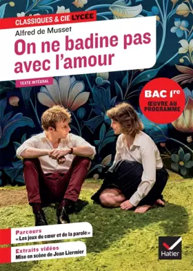Couverture du produit · On ne badine pas avec l'amour (oeuvre au programme du Bac de français 2025, 1re générale & techno): suivi du parcours « Les jeu
