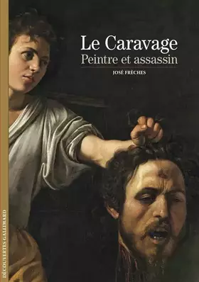 Couverture du produit · Le Caravage, peintre et assassin