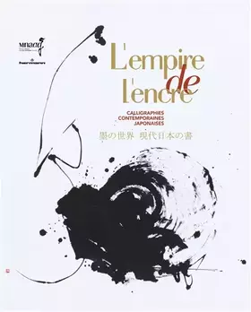 Couverture du produit · L'empire de l'encre: Calligraphies contemporaines japonaises