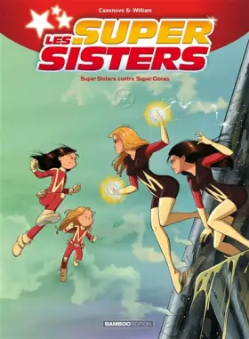 Couverture du produit · Les Sisters : Les Supersisters - tome 02: Super Sisters contre Super Clones