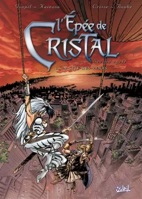 Couverture du produit · L'Épée de cristal, second cycle, tome 6 : La Cité des vents