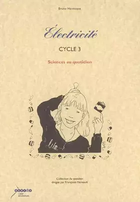 Couverture du produit · Electricité Cycle 3 : Sciences au quotidien
