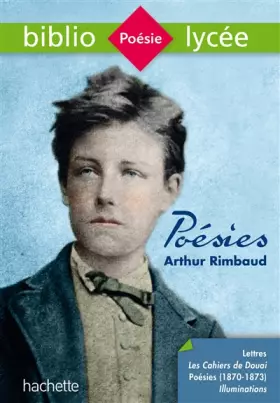 Couverture du produit · Bibliolycée - Poésies (dont les Cahiers de Douai), Arthur Rimbaud: Poésies de Rimbaud
