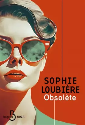 Couverture du produit · Obsolète - LE roman noir et d'anticipation sur l'obsolescence de la femme de 50 ans, par l'autrice récompensée du prix Landerne