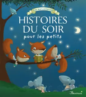 Couverture du produit · Les merveilleuses histoires du soir pour les petits