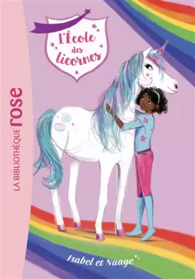 Couverture du produit · L'Ecole des Licornes 04 - Isabel et Nuage