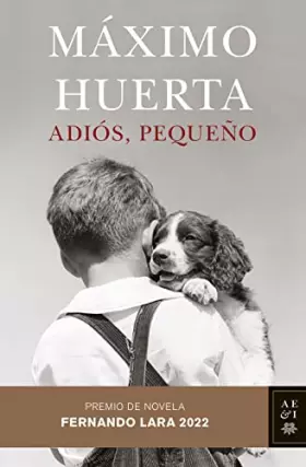 Couverture du produit · Adiós, pequeño: Premio de Novela Fernando Lara 2022